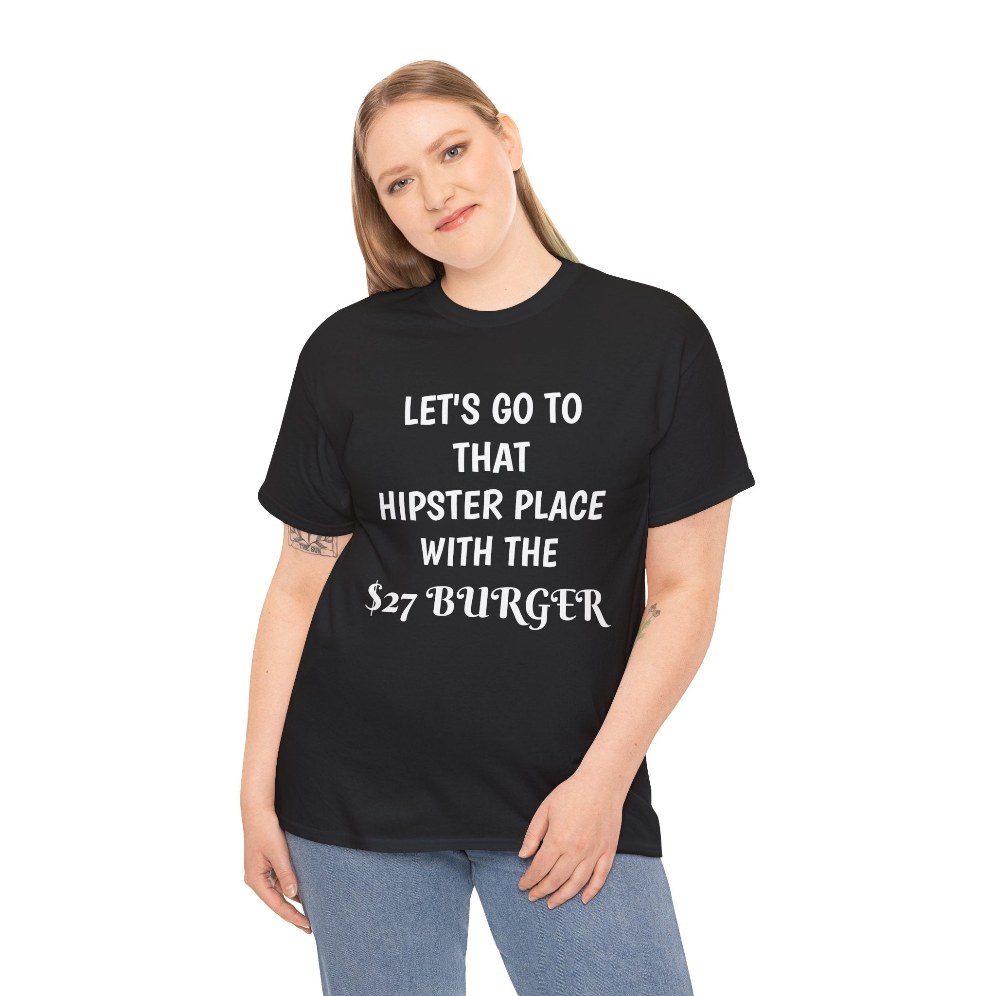 "Let's Go to That Hipster Place" Funny Burger Quote Tee